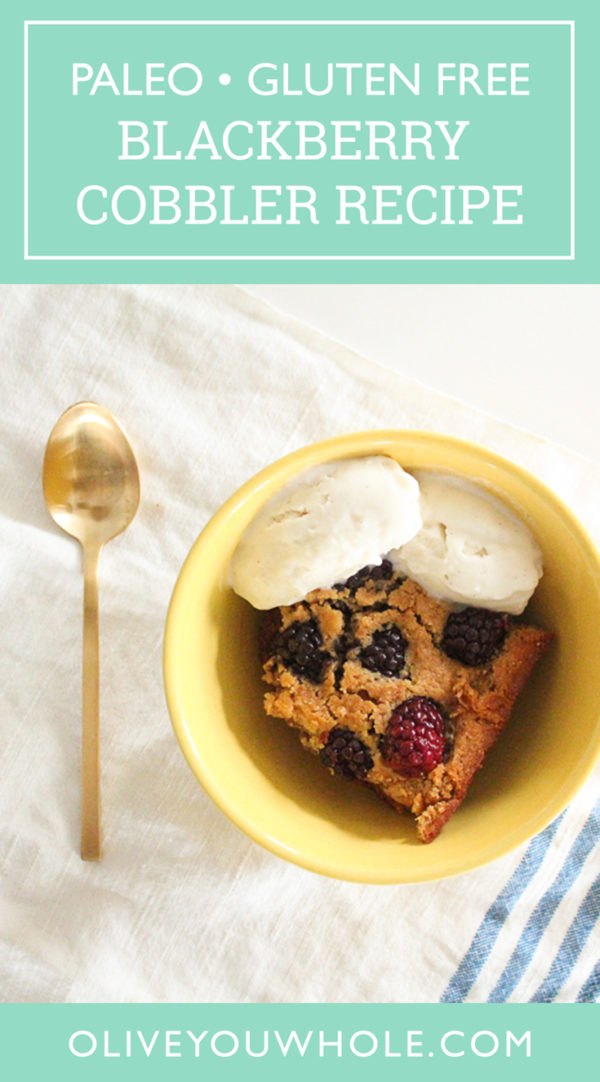 Paleo Blackberry Cobbler Recipe - Olive You Whole